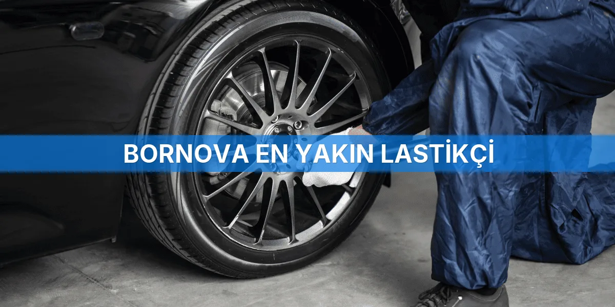 Bornova En Yakın Lastikçi